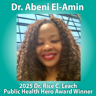 2025 Dr. Rice C. Leach Public Health Heroes: Dr. Abeni El-Amin and Dr. Lindsey Jasinski