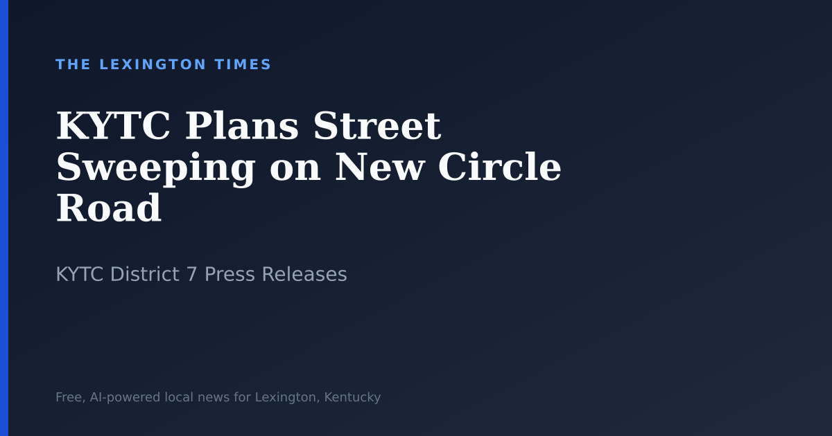 KYTC Plans Street Sweeping on New Circle Road