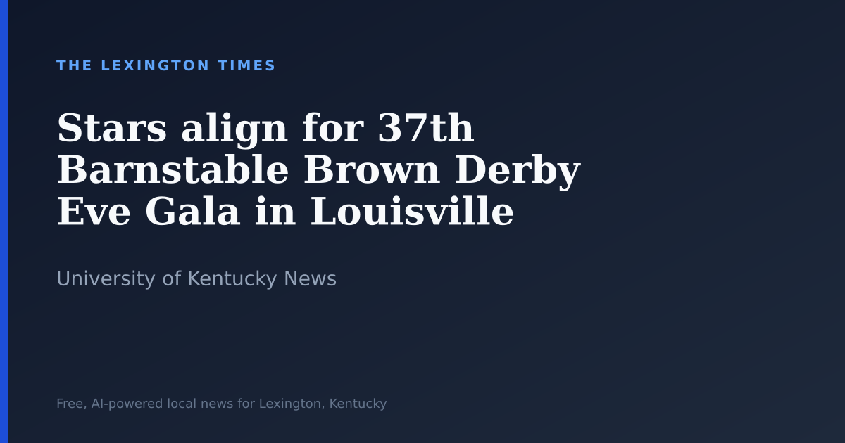 Stars align for 37th Barnstable Brown Derby Eve Gala in Louisville