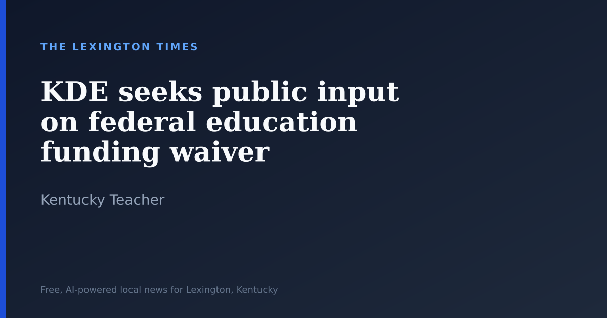 KDE seeks public input on federal education funding waiver