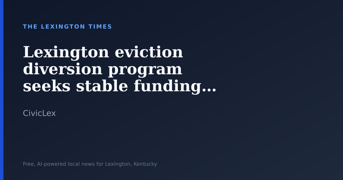 Lexington eviction diversion program seeks stable funding source