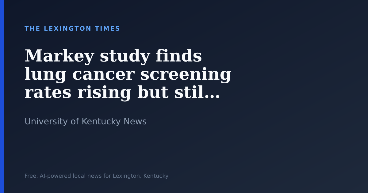 Markey study finds lung cancer screening rates rising but still low