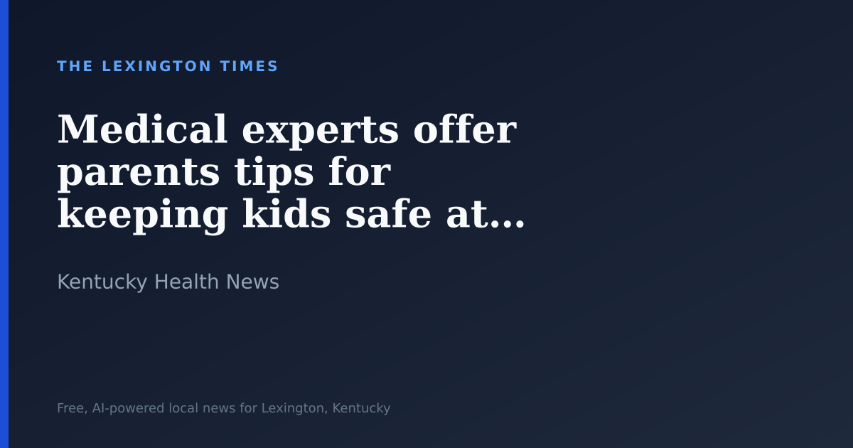 Medical experts offer parents tips for keeping kids safe at summer camp