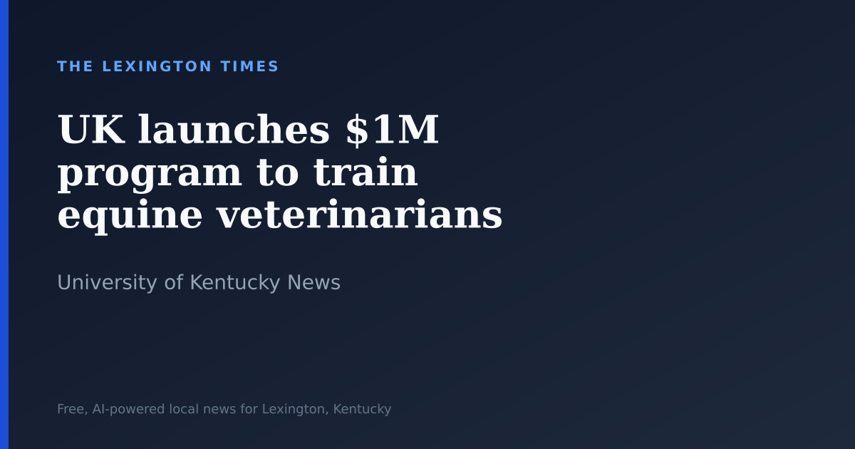 UK launches $1M program to train equine veterinarians