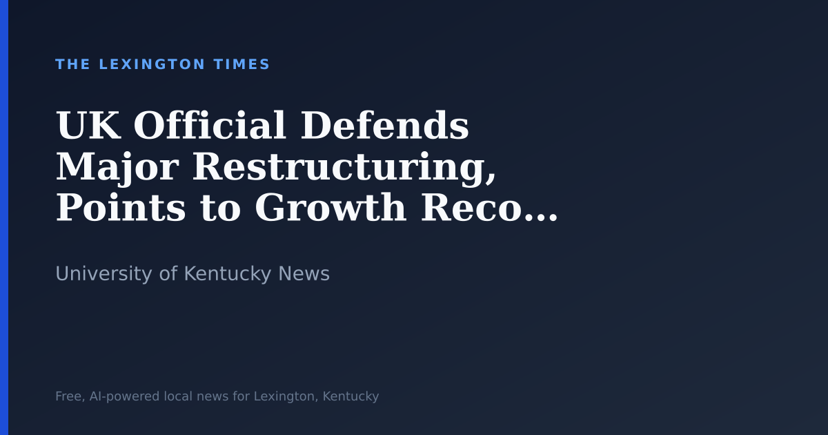 UK Official Defends Major Restructuring, Points to Growth Record